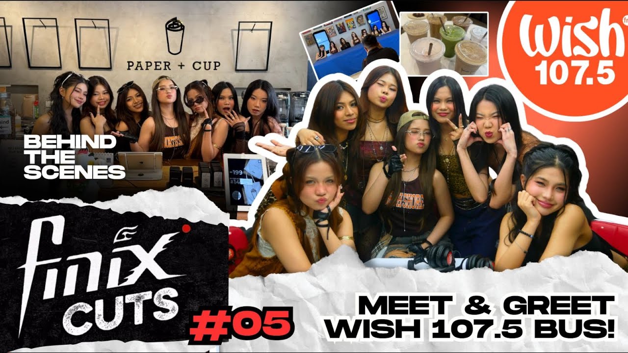 [FINIX CUTS] No. 05: Pre-Wish Meet & Greet and Wish 107.5 Bus Feature Behind The Scenes
