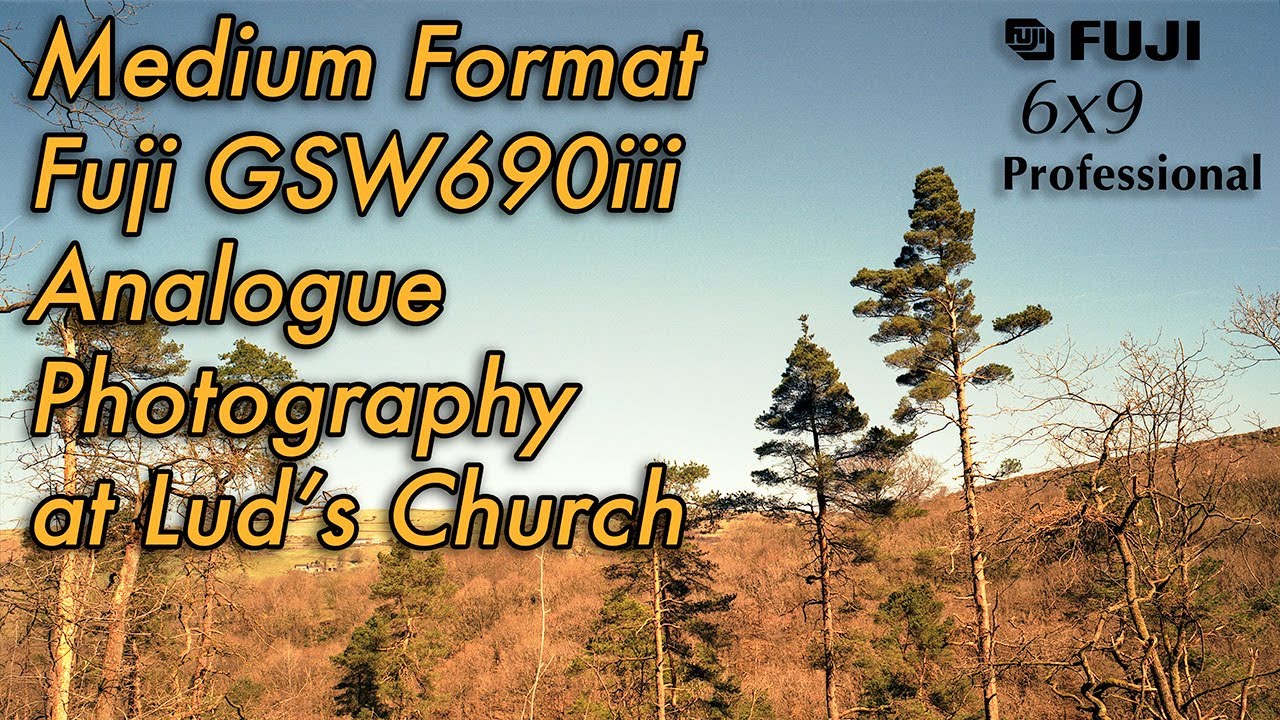 Fuji GSW 690iii Medium Format Analogue Photography at Lud's Church