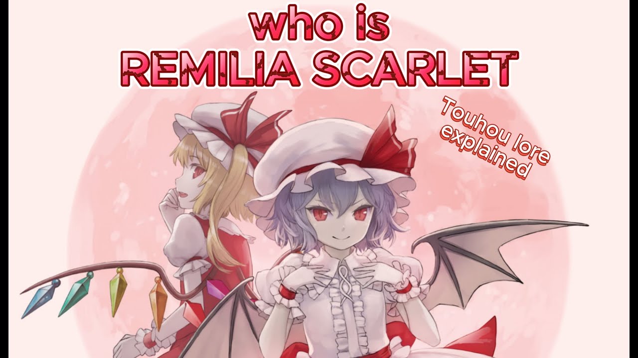 TOUHOU EXPLAINED Everything you need to know about REMILIA SCARLET for beginners