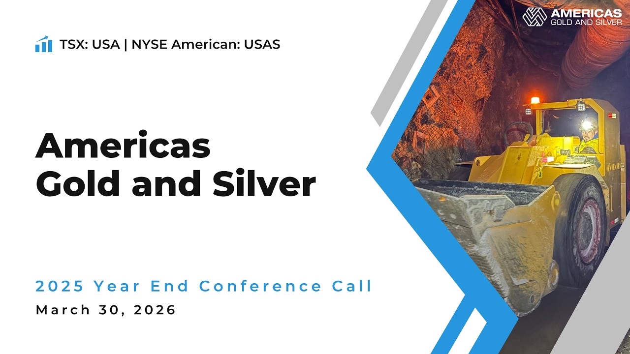 Americas Gold & Silver Q4 & YE 2025 Conference Call