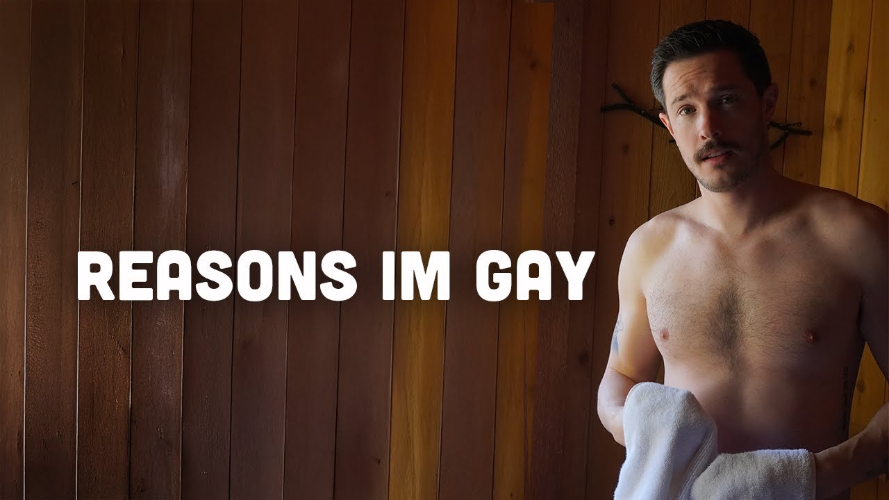10 Things That MADE Me Gay