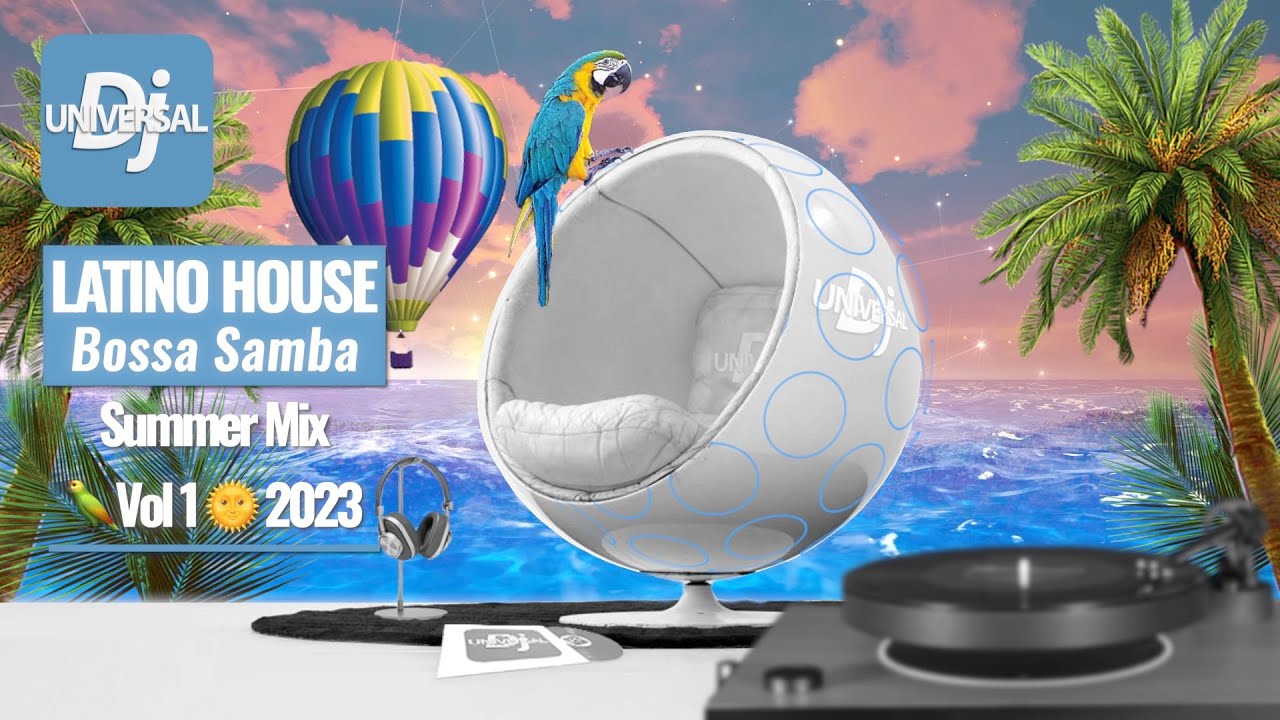 Latino Bossa Samba House 2023 Vol 1 🦜 SUMMER Mix 2023 🌴 Latino House Music 😎 Latino Bangerz 2023