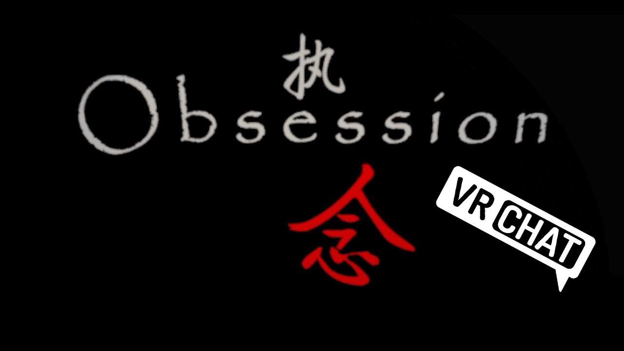 VRChat - Obsession full play-through feat. HakiSume_VR and RyuuVR