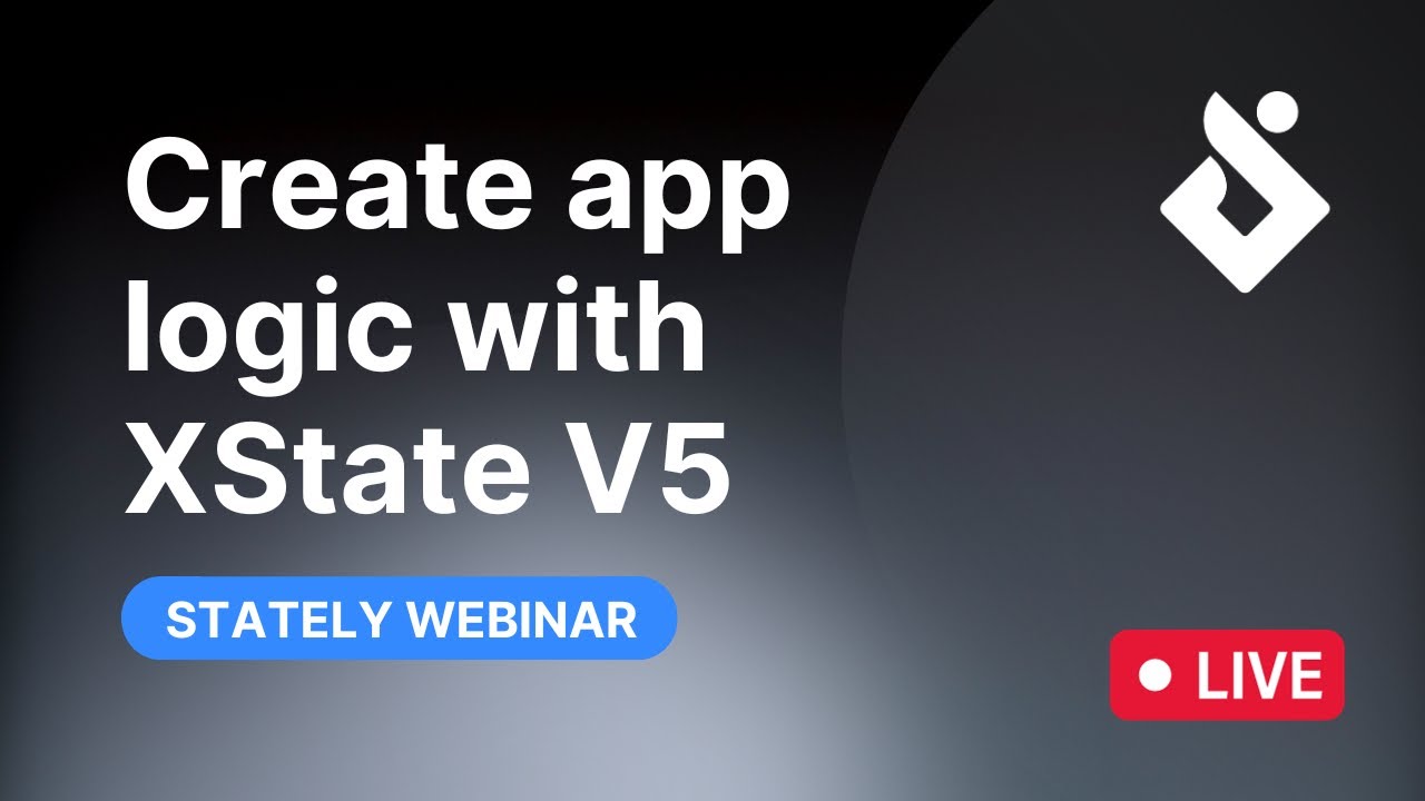 Webinar: Create app logic with XState V5