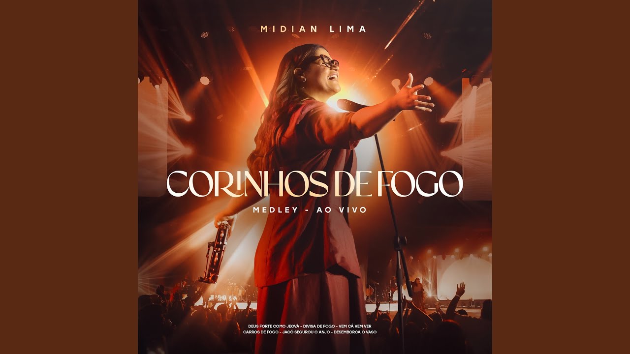 Medley - Corinhos de Fogo (Deus Forte Como Jeová Divisa de Fogo Vem Cá Vem Ver Carros de Fogo...