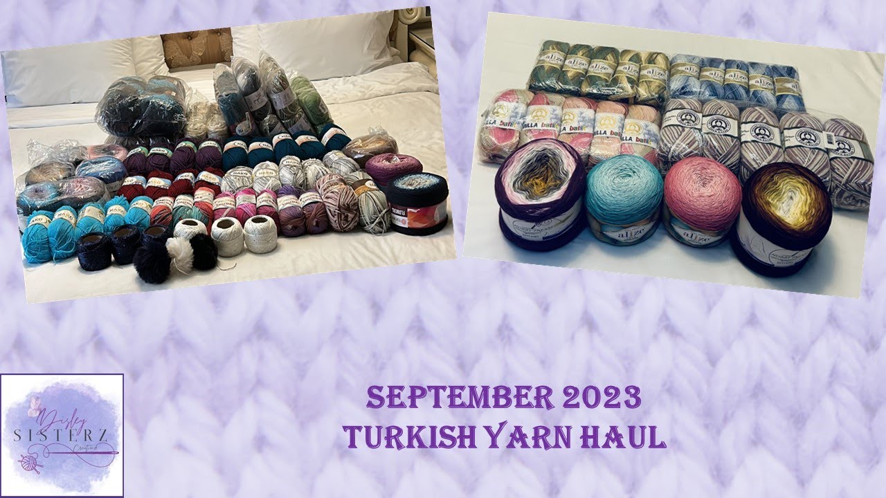 September 2023 Turkish Yarn Haul #yarnhaul #Turkishyarn #istanbul #podcaster