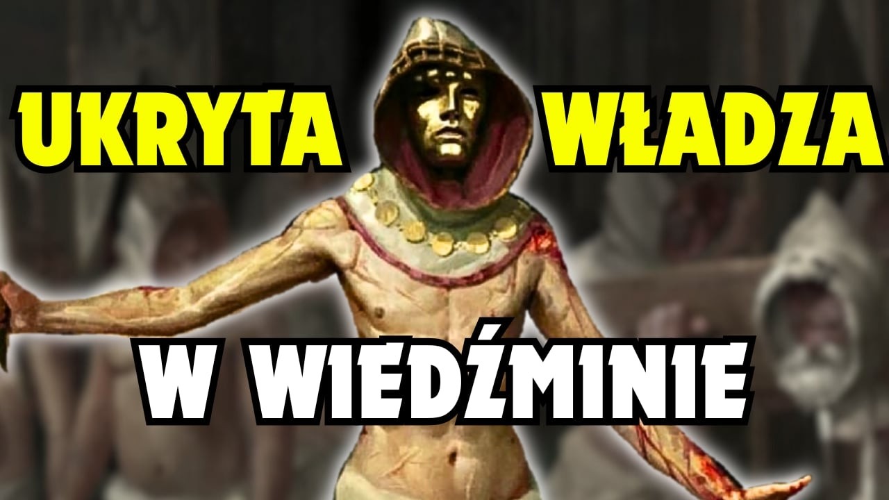 KTO NAPRAWDĘ KIERUJE ŚWIATEM WIEDŹMINA?