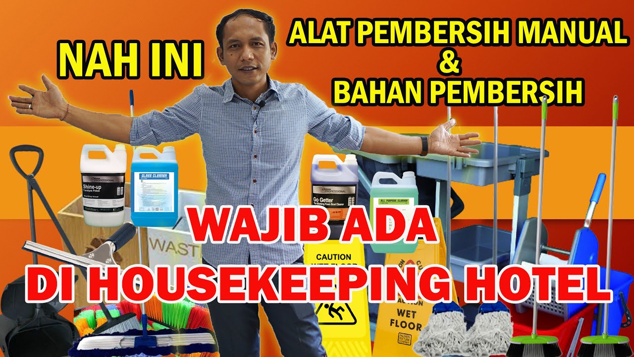 Jenis Peralatan Pembersih Manual dan Bahan Pembersih di Housekeeping