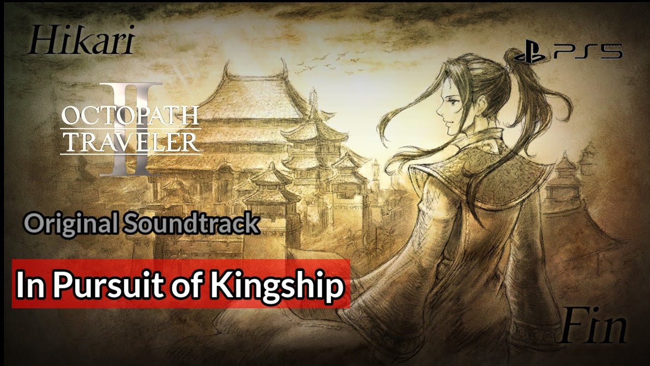 [OST] In Pursuit of Kingship(extended) | Octopath Traveler 2
