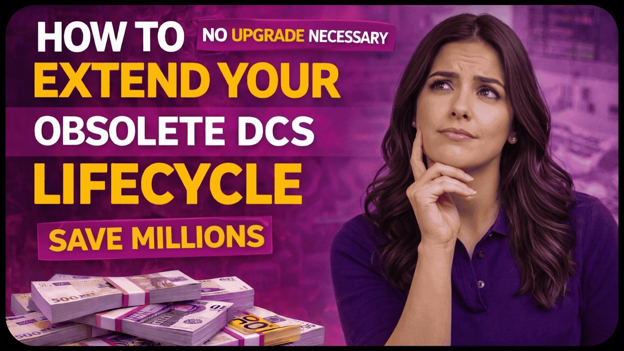 Do You Really Need to Upgrade or Migrate Your DCS? Here’s Another Way to Save Millions