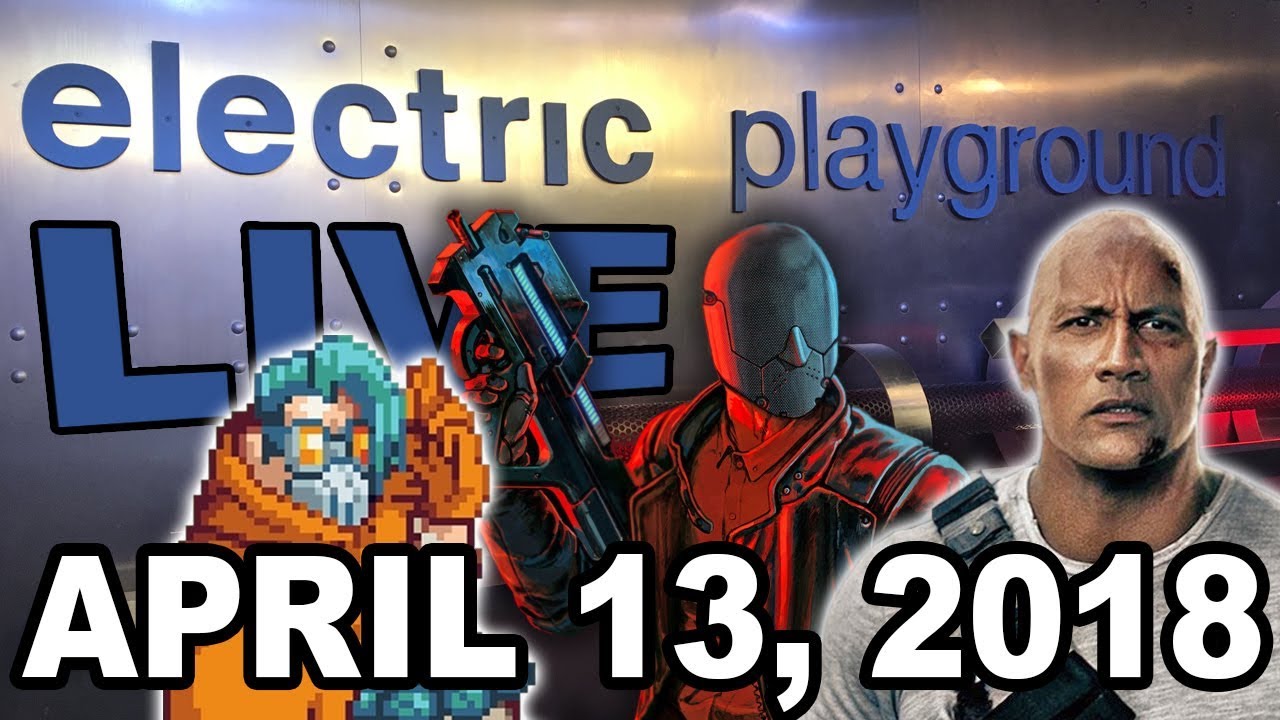 Electric Playground Live! - Rampage, Ruiner, and More! - April 13, 2018