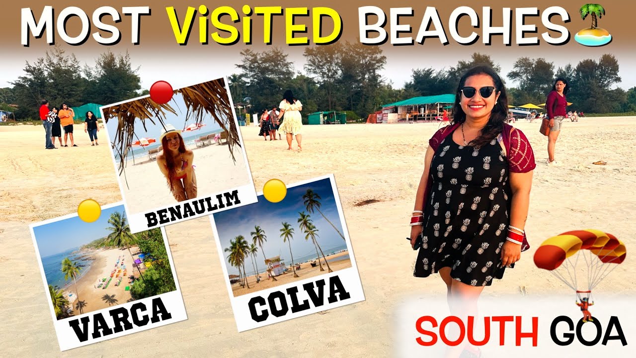 VARCA, BENAULIM & COLVA Beach🏝️| Most Visited Beaches of South Goa| Party Shacks on White Sand Beach
