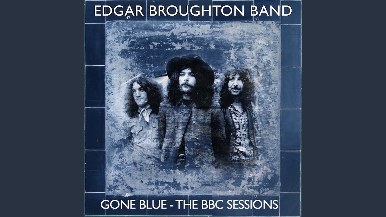 Gone Blue (Live, BBC Sounds Of The 70s Session, 6 June 1972)