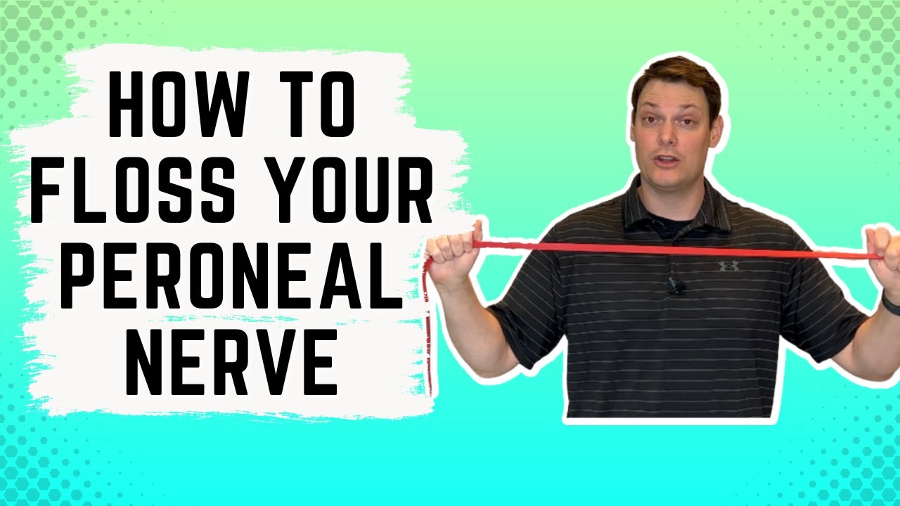 How to Floss Your Peroneal Nerve