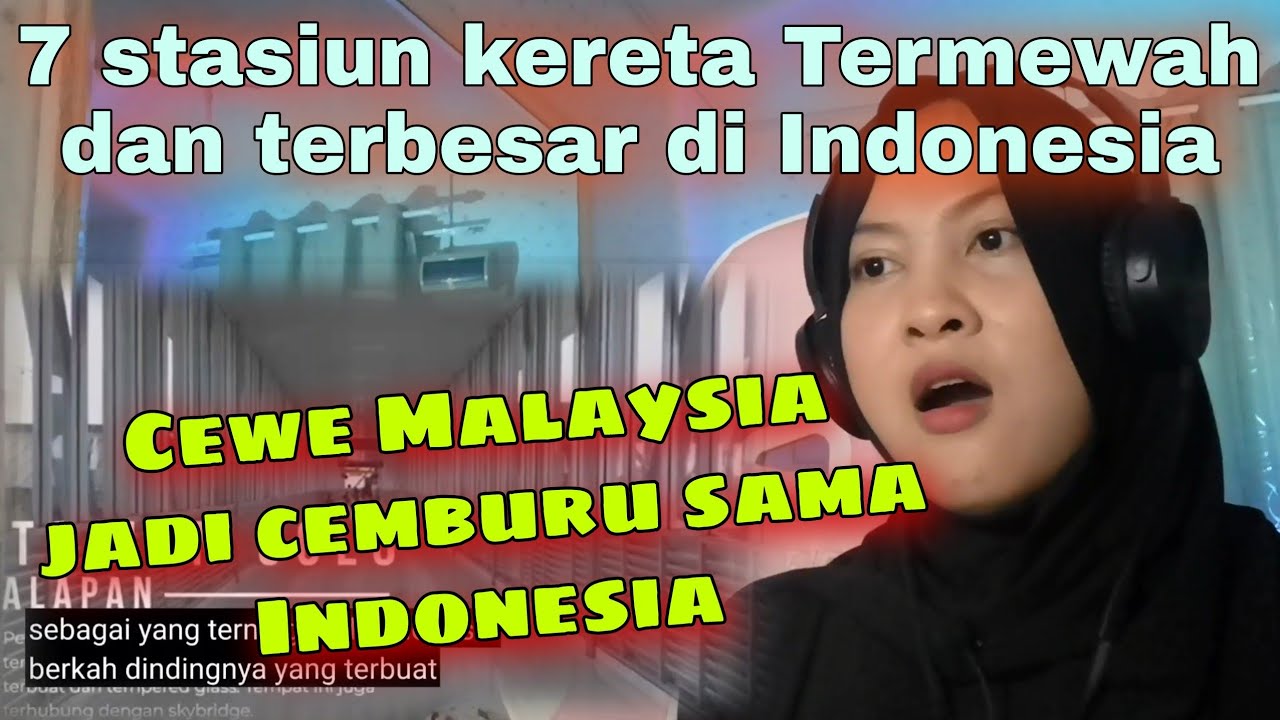 STASIUN TERMEWAH DAN TERBESAR DI INDONESIA | MALAYSIAN REACT TO INDONESIA