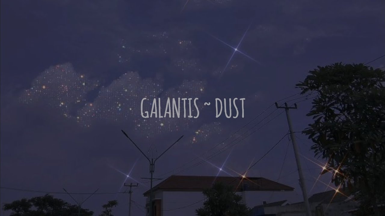 Galantis ~ Dust ~ (subtítulos español/ingles)