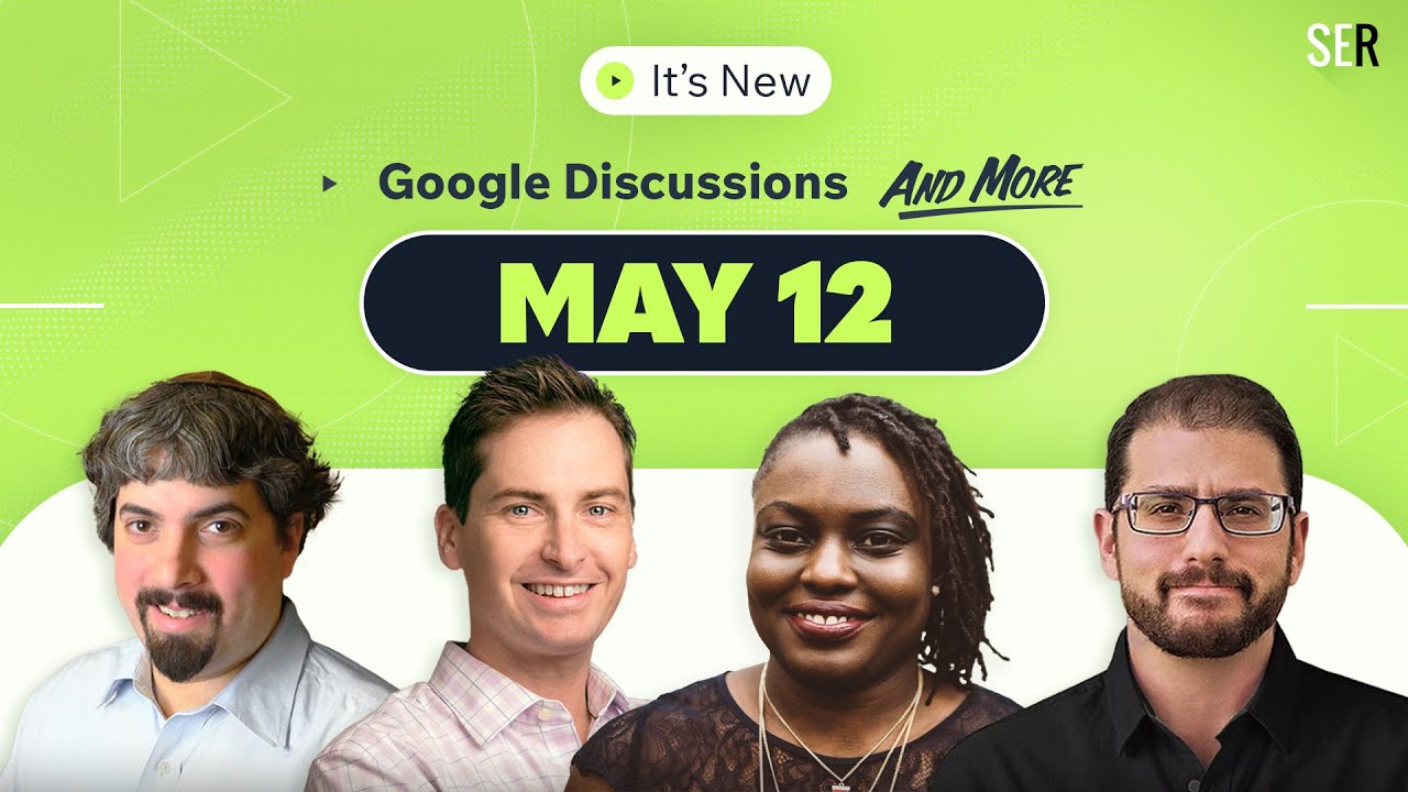 It’s New 5/12: Google discussions beta, AI Mode buttons, expanding AI Overviews, AI Max Q&A and more