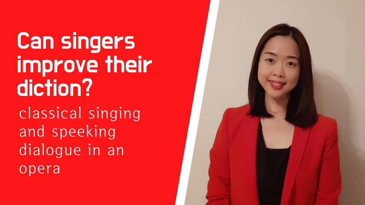 Diction for singers / Can singers improve their diction?