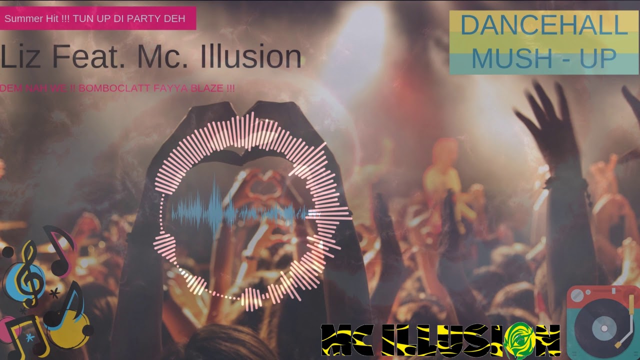 Liz Feat. Mc Illusion - DanceHall Mash- Up