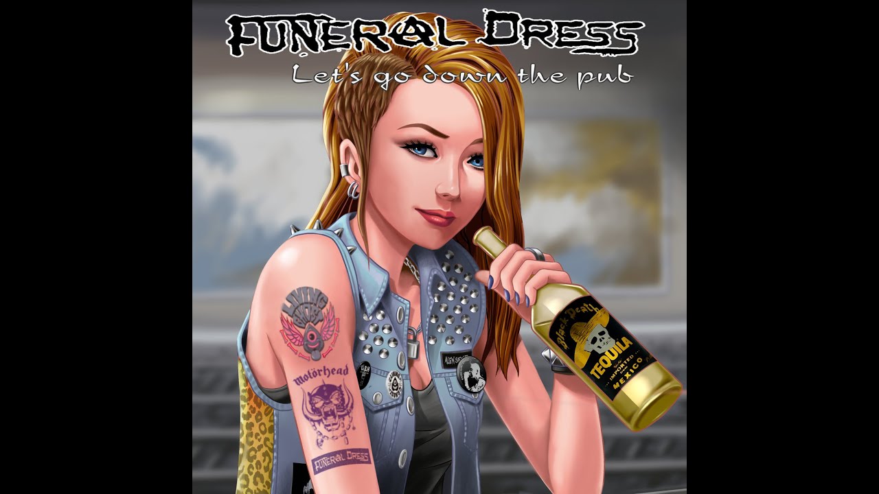 FUNERAL DRESS  Let's go down the pub ! (original video)