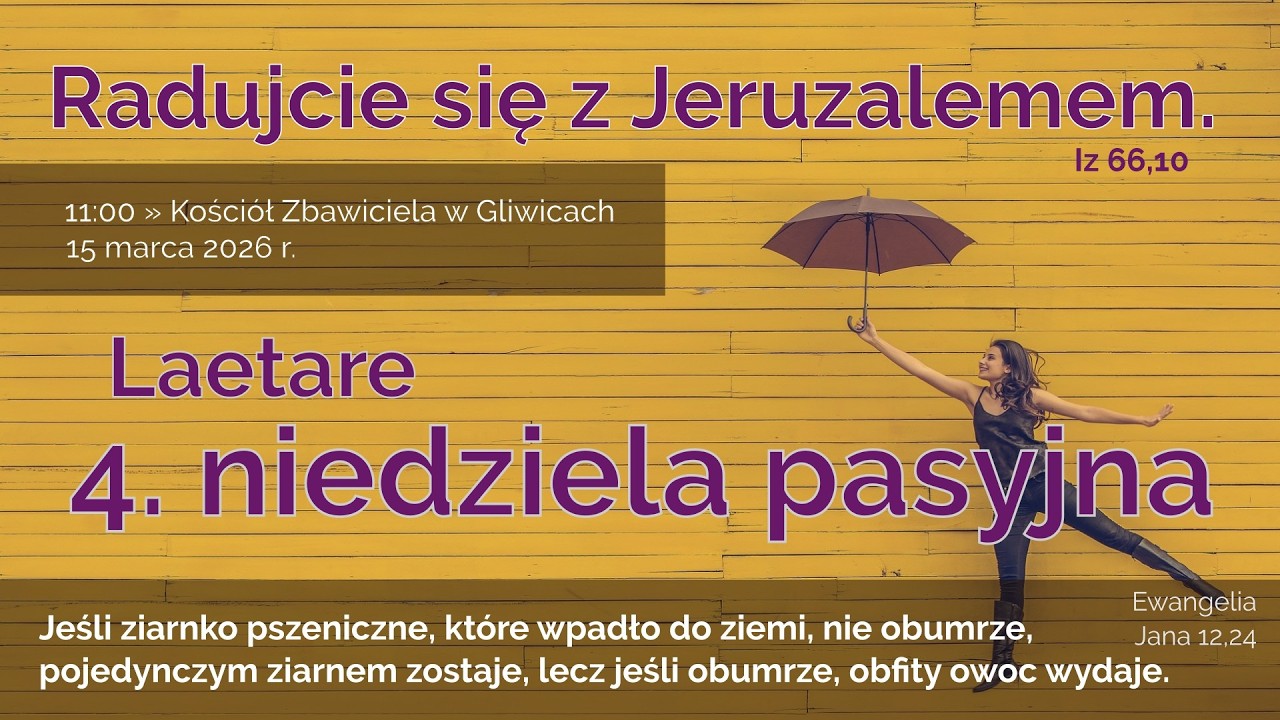 [🔴 LIVE ] 4. Niedziela Pasyjna – Laetare (Radujcie się z Jerozolimą! Iz 66,10) (15 marca 2026 r.)