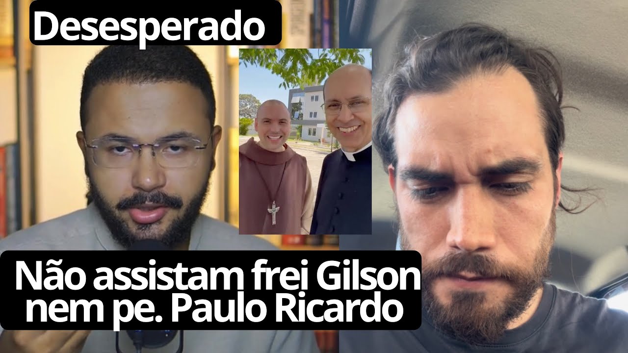 N&atilde;o assistam frei Gilson e pe. Paulo! 