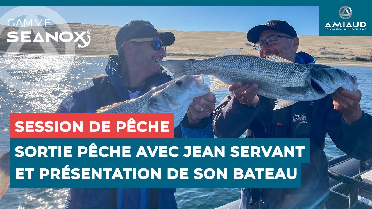 Gamme Seanox | Sortie pêche et présentation du bateau de Jean Servant
