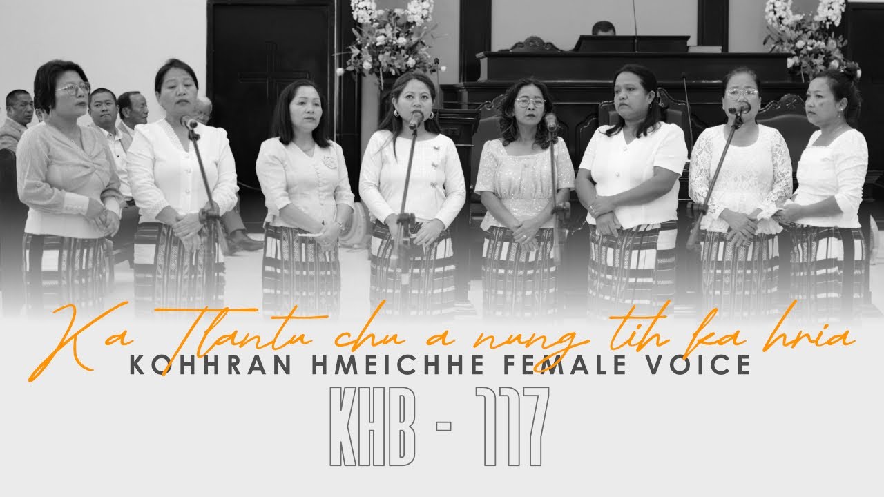 Ka Tlantu chu a nung tih ka hria (KHB - 177) | KOHHRAN HMEICHHE FEMALE VOICE