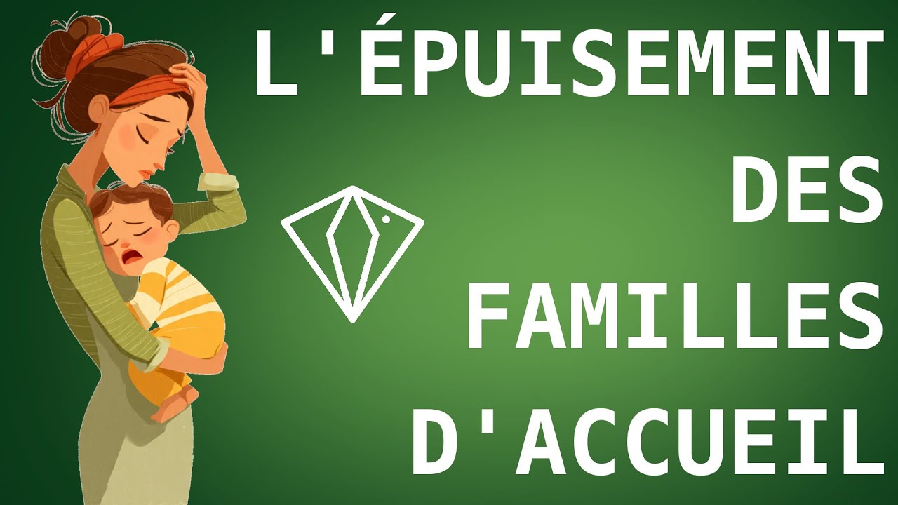 L'épuisement des familles d'accueil