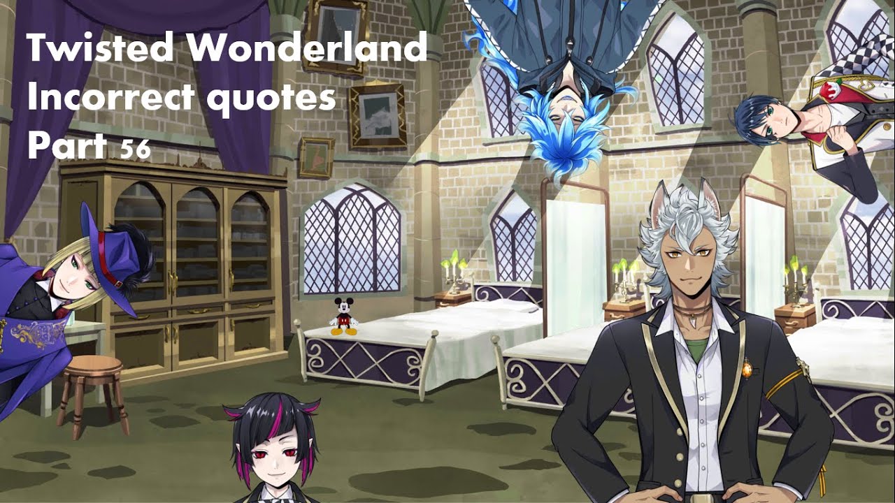 Twisted Wonderland incorrect quotes 56
