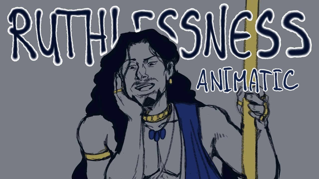 RUTHLESSNESS ANIMATIC (EPIC: The Musical)