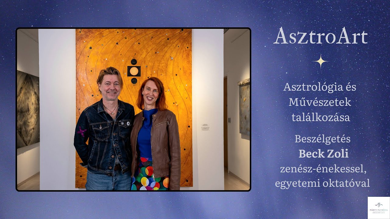 AsztroArt- Beszélgetés Beck Zoli zenész-énekessel, egyetemi oktatóval