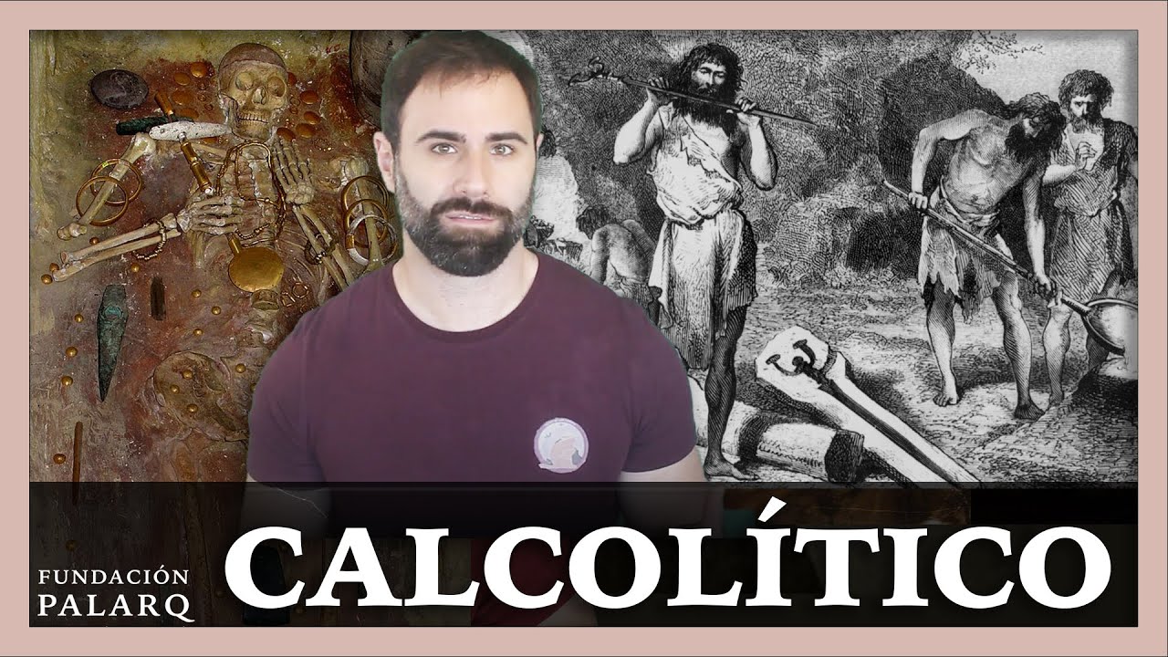 ⚫ Calcolítico | Paleoantropología y Edades de la Prehistoria
