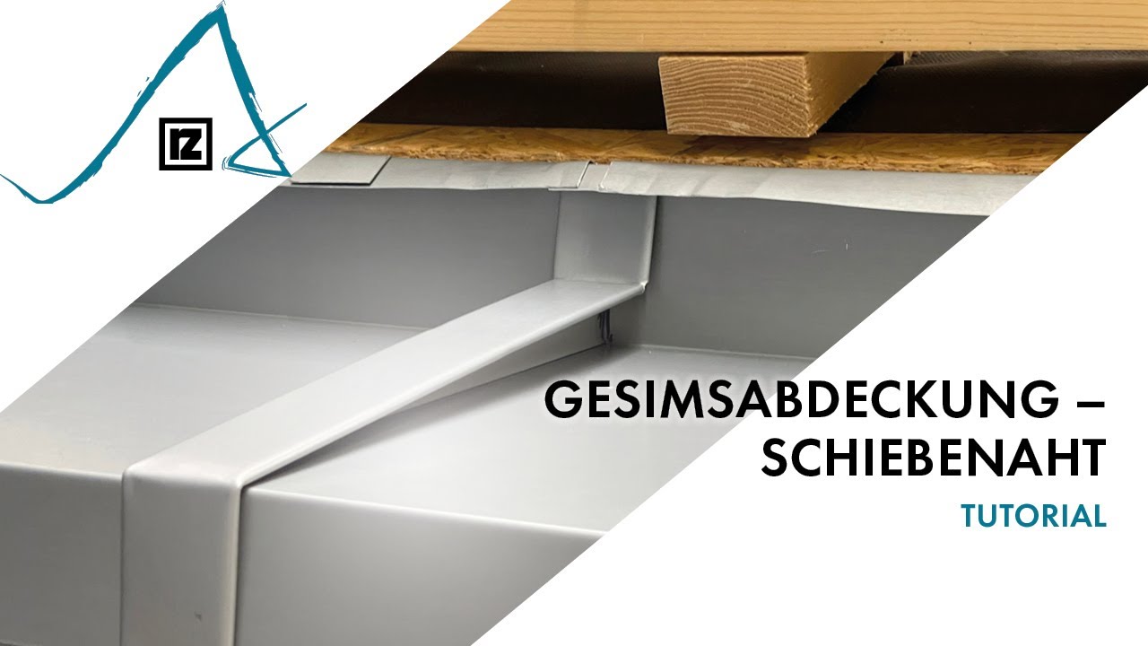 Tutorial: Gesimsabdeckung – Schiebenaht (💪💪)