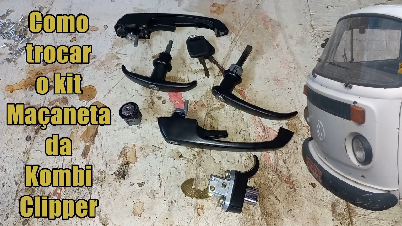 Como trocar todas as maçanetas da Kombi Clipper