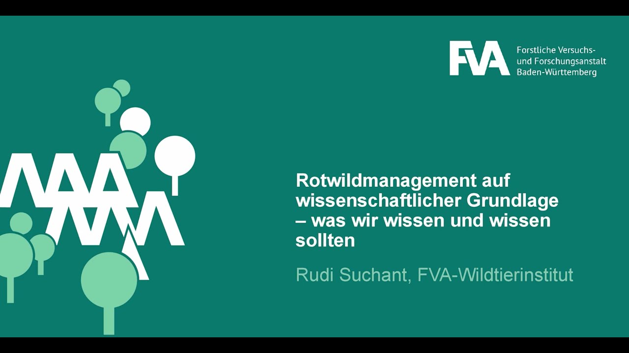 Rotwild-Management auf wissenschaftlicher Grundlage (Rudi Suchant, FVA) - Süddeutsche Rotwildtagung