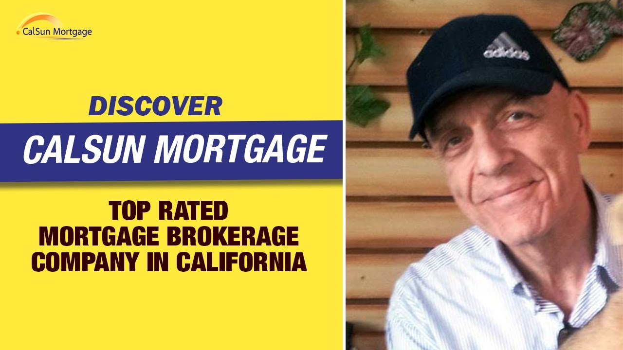 Top Rated Mortgage Brokerage Company in California || Discover CalSunMortgage