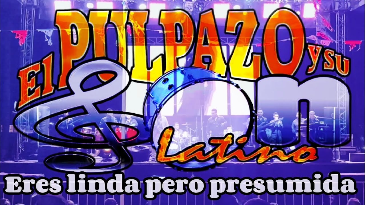 El Pulpazo Y Su Son Latino-Eres linda pero presumida(en vivo)
