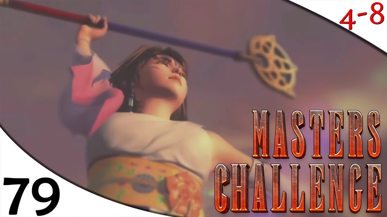 FFX - Masters Challenge Mod (Part 79) [4-8Live]