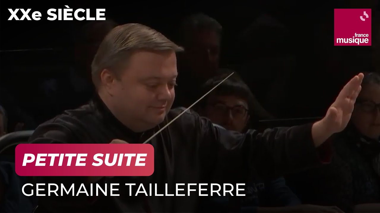 Germaine Tailleferre : Petite suite pour orchestre (Mikko Franck / OpRF)