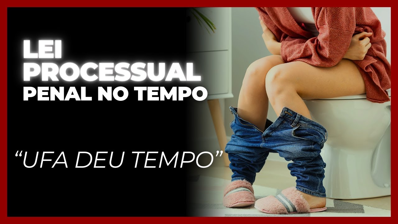 Lei Processual Penal no Tempo
