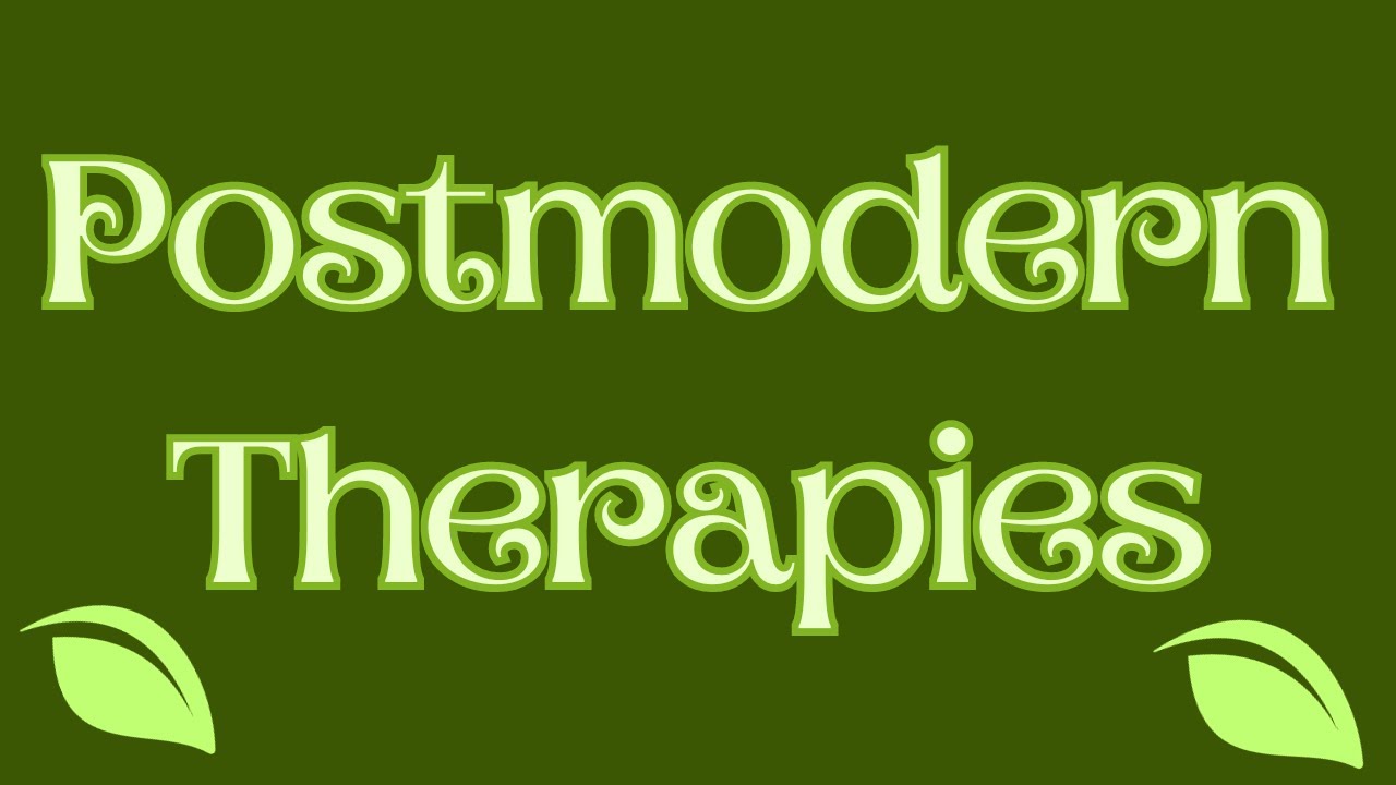 Postmodern Therapy