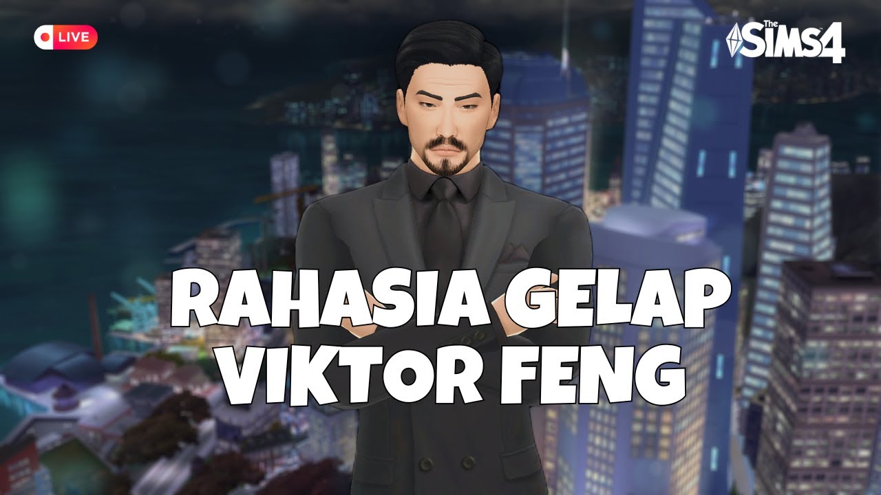 🔴 LIVE | Viktor Feng Punya Rahasia Gelap..??🤔   | The Sims 4 Indonesia