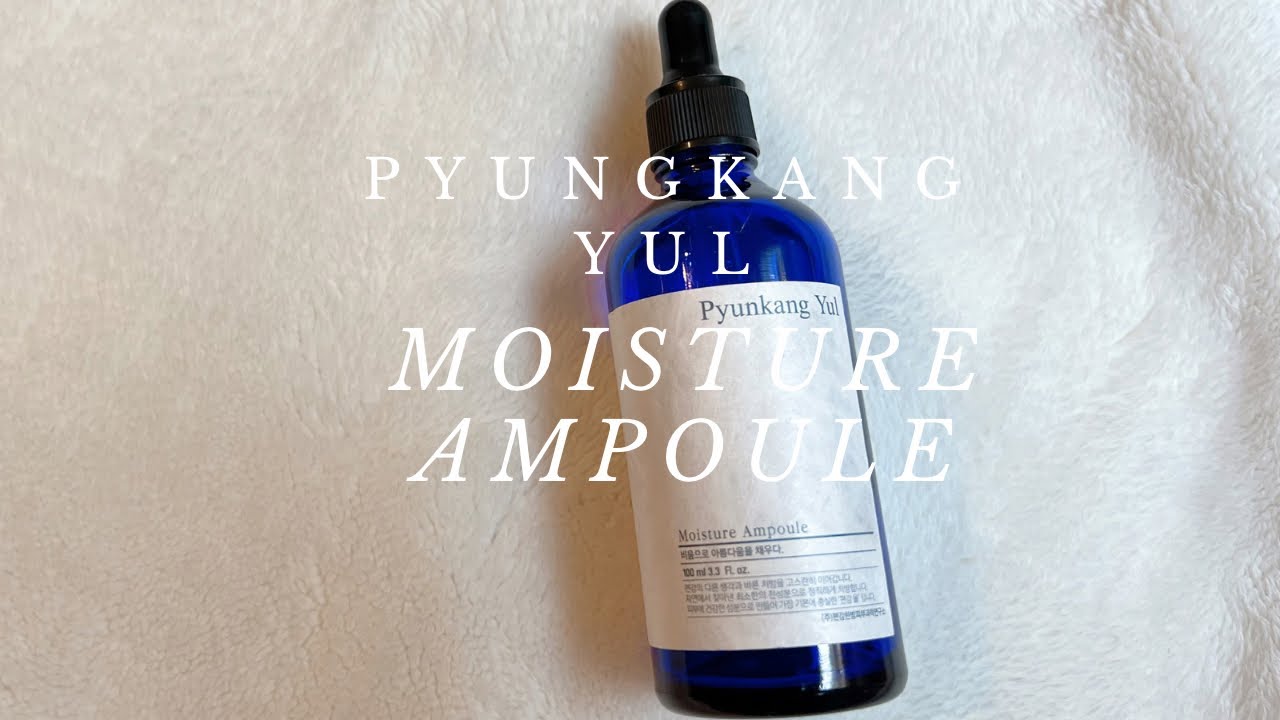 Pyungkang Yul Moisture Ampoule REVIEW