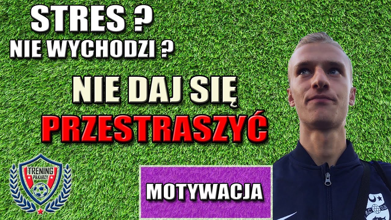 STRES na boisku Co ROBIĆ MOTYWACJA Dla Piłkarzy