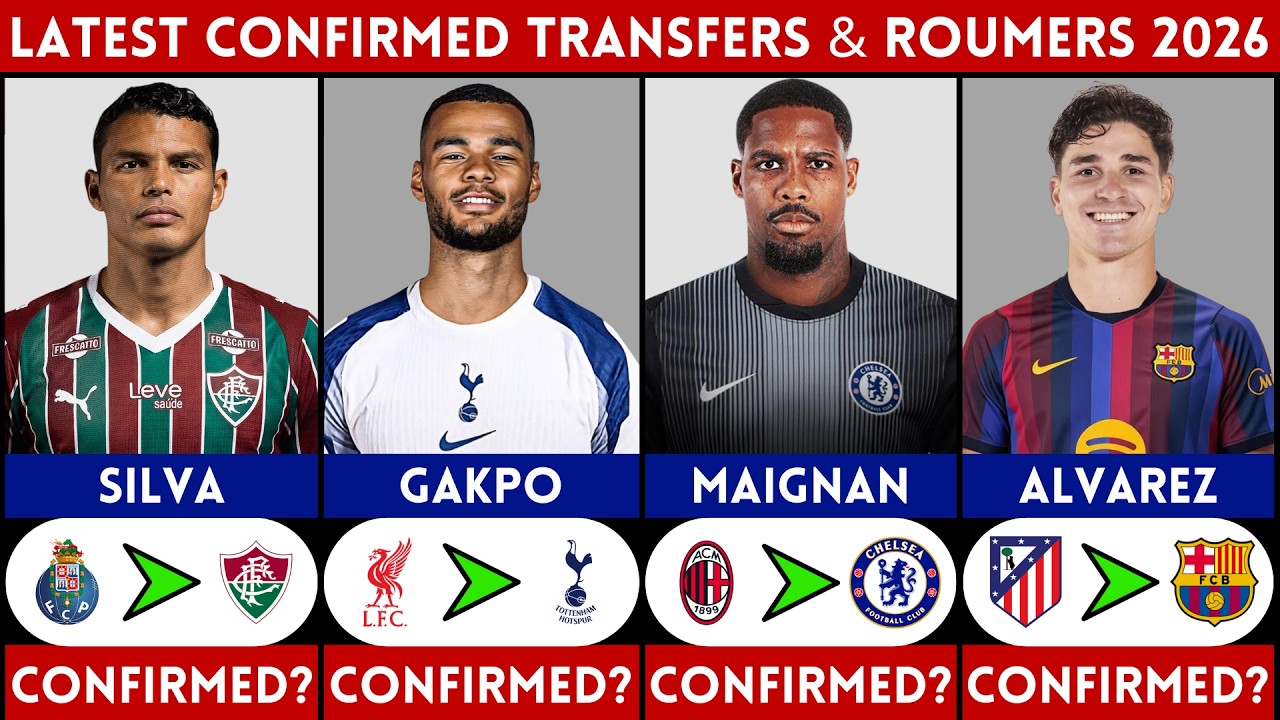 🚨 LATEST CONFIRMED TRANSFER NEWS AND RUMOURS - SUMMER 2026 | SILVA, ALVAREZ, MAIGNAN, GAKPO.........