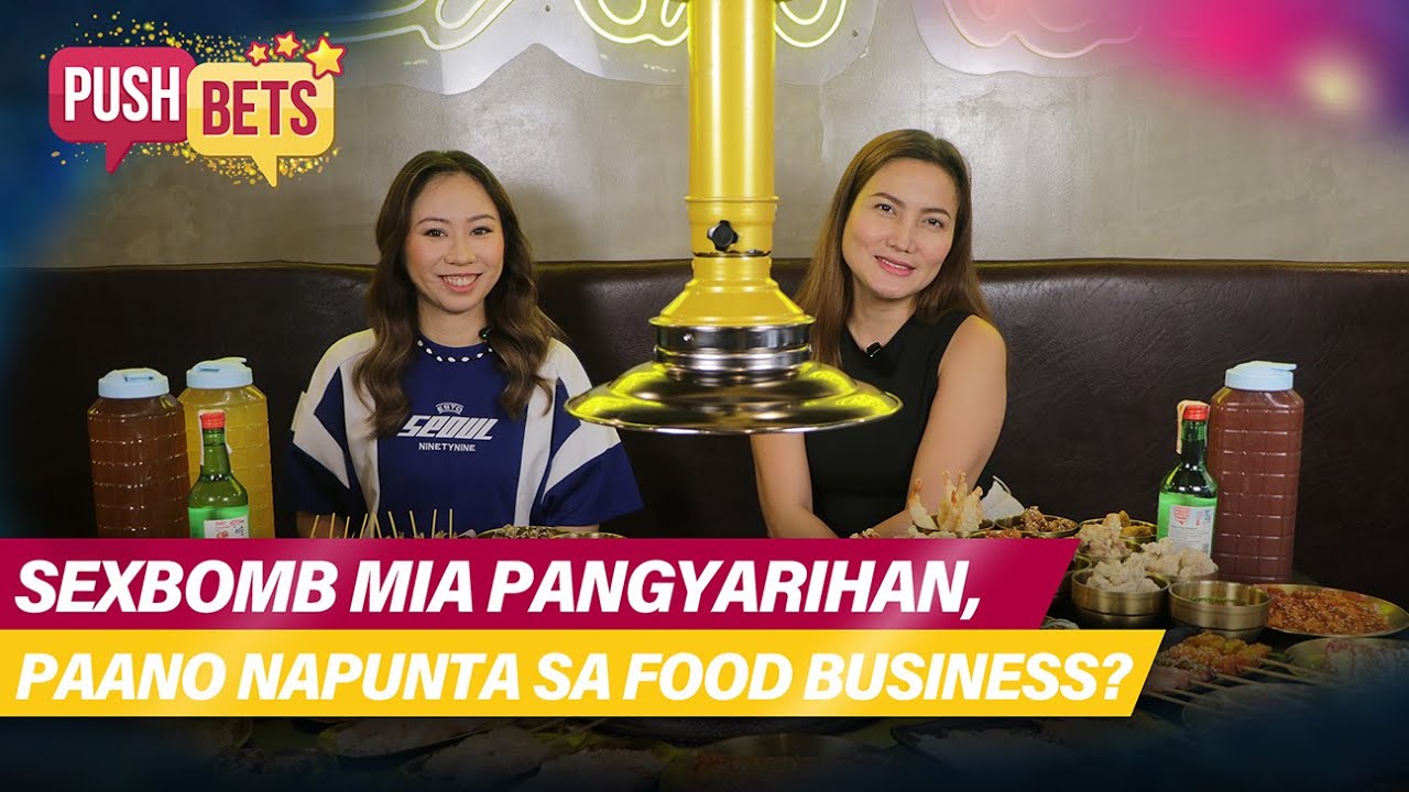 Sexbomb Mia Pangyarihan, paano napunta sa food business? | PUSH Bets