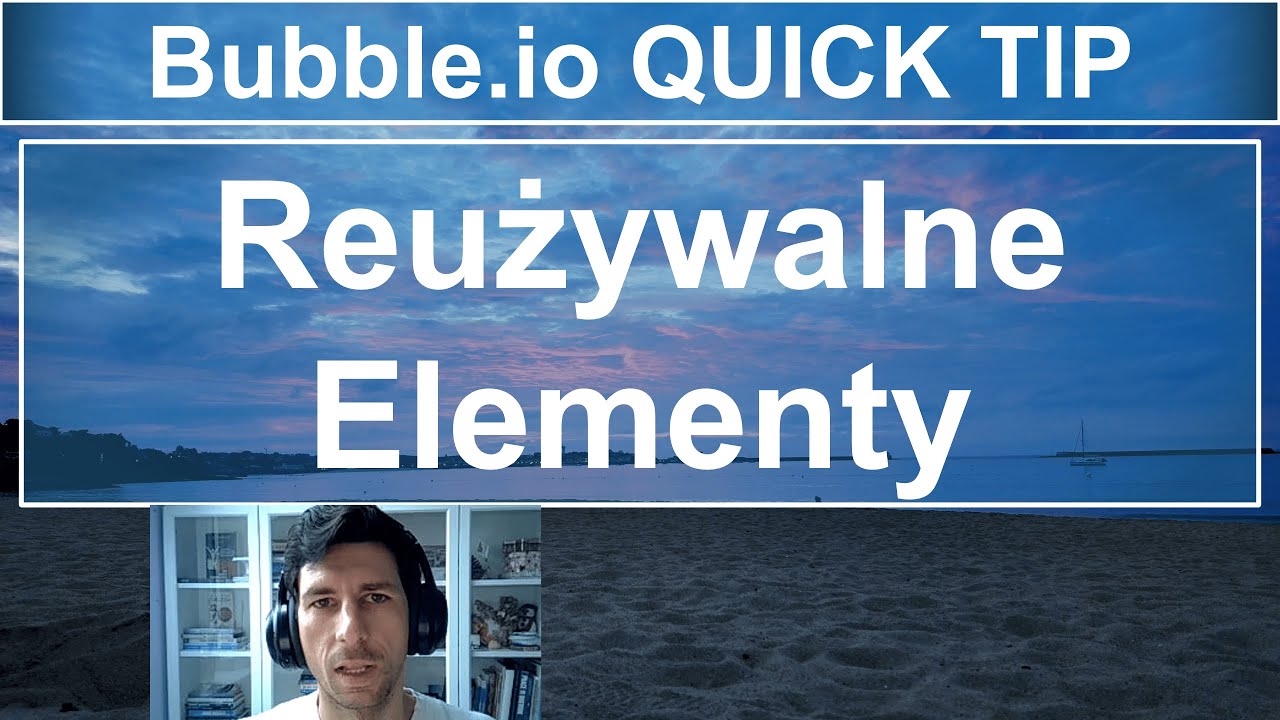 Reużywalne Elementy 🌱🛠️ | Bubble.io Quick Tip