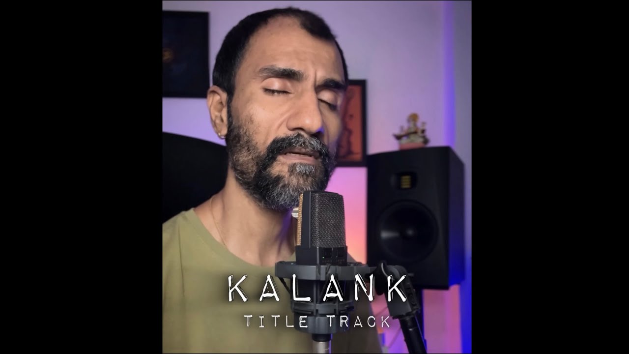 Kalank - Title Track cover by Subodhh Sharma
