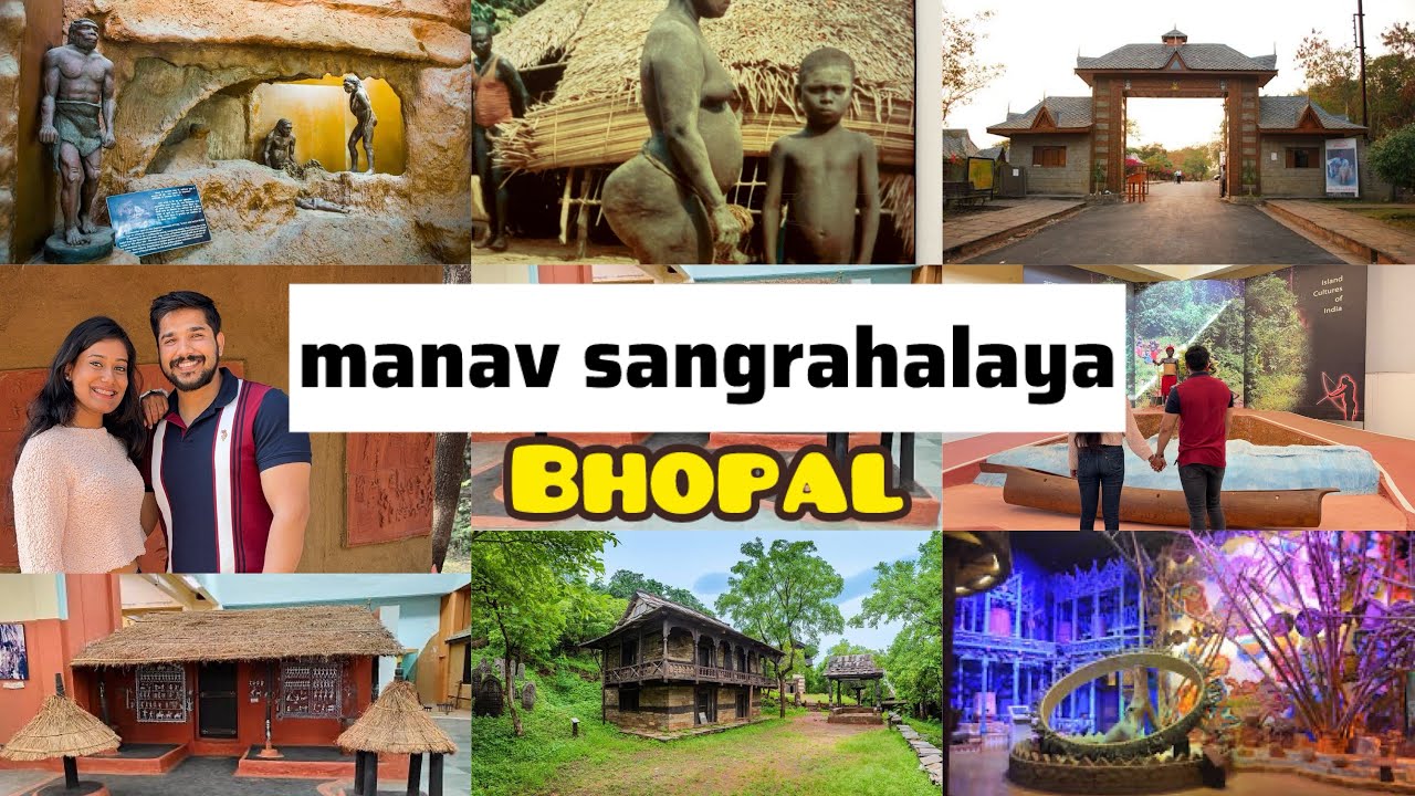 Manav Sangrahalaya Full Tour | Bhopal | Bhopal’s Must Visit Place
